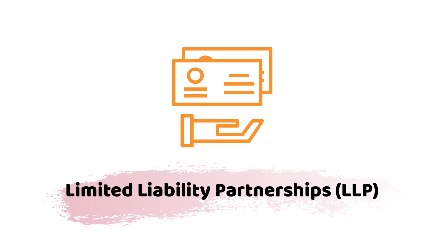 Limited Liability Partnerships (LLP)