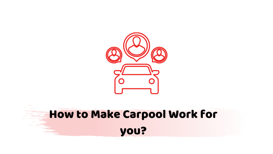 How to Make Carpool Work for you