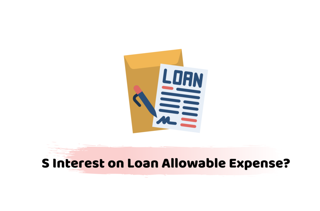 Is Interest on Loan Allowable Expense