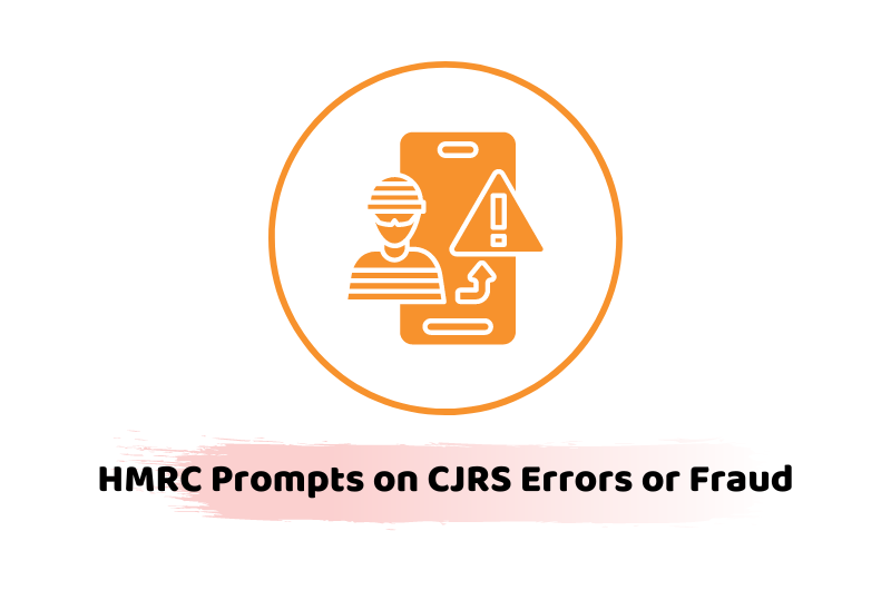 HMRC Prompts on CJRS Errors or Fraud