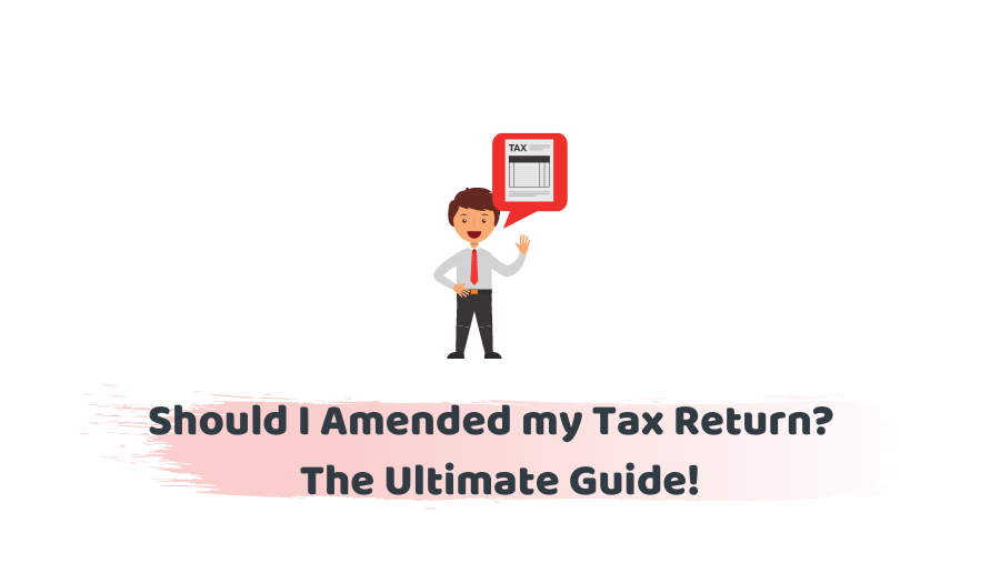 Should I Amended my Tax Return