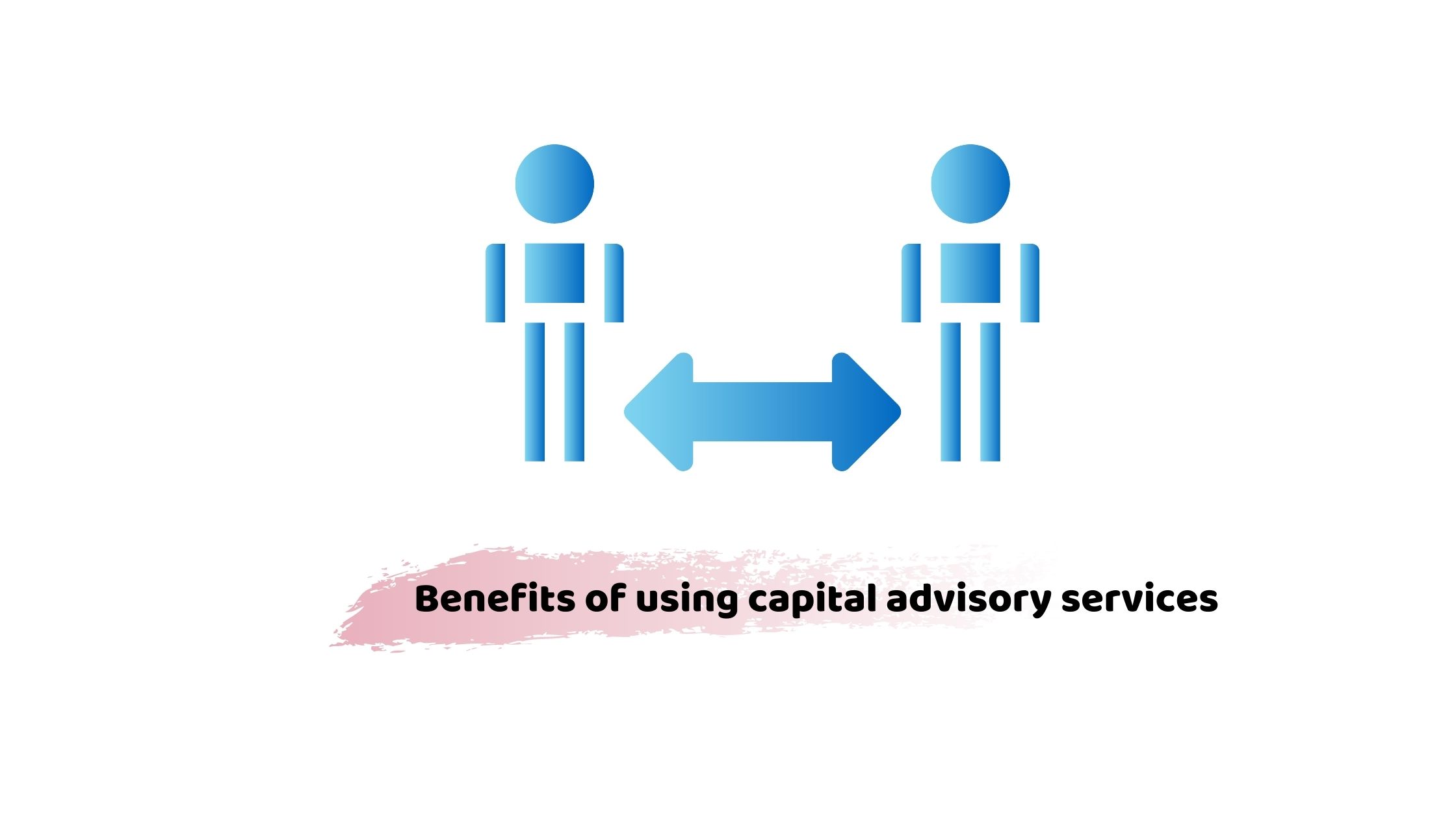 Capital advisory services