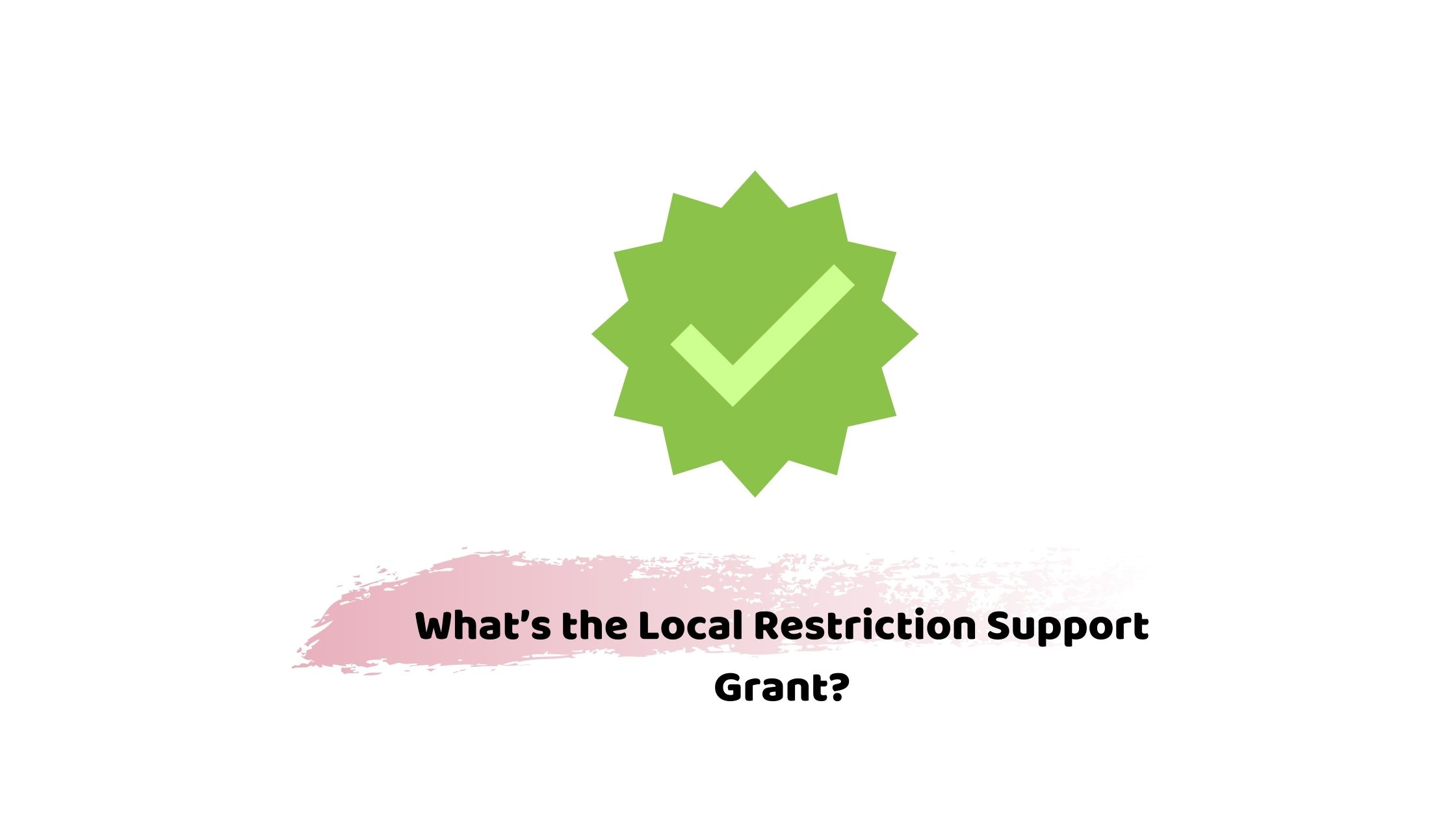 Local Restriction Support Grant