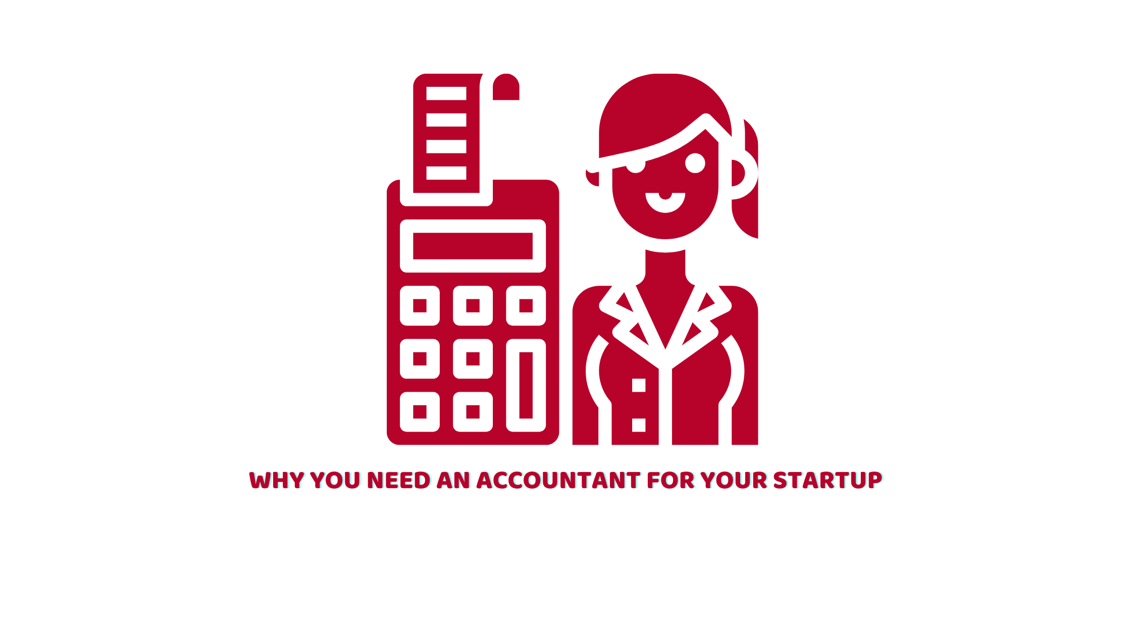 Why You Need an Accountant for Your Startup