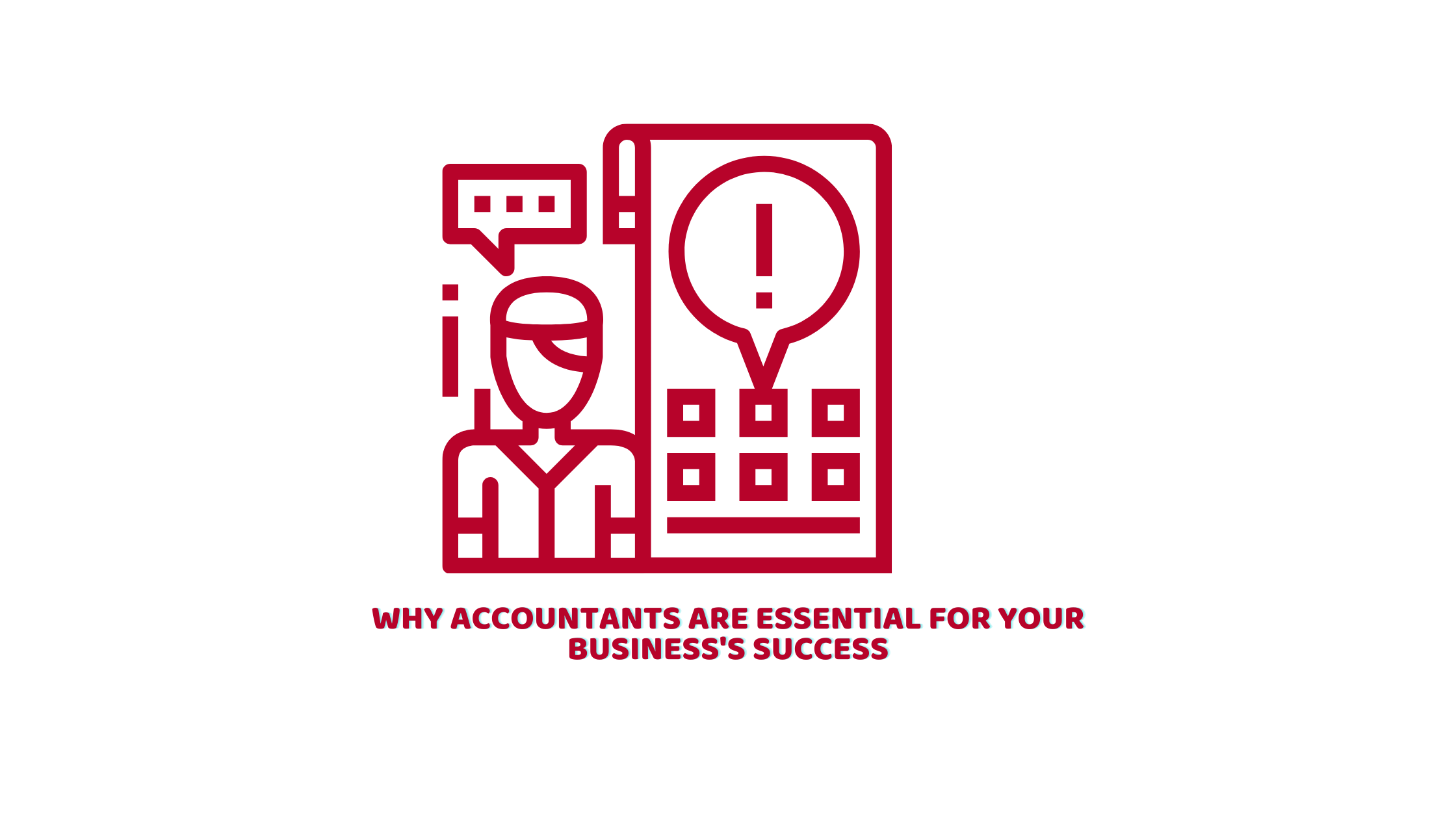 Why Accountants Are Essential for Your Business's Success