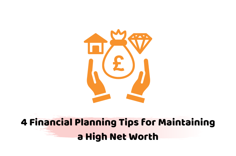 Maintaining a High Net Worth