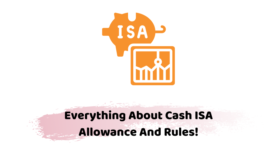 Cash ISA Allowance And Rules
