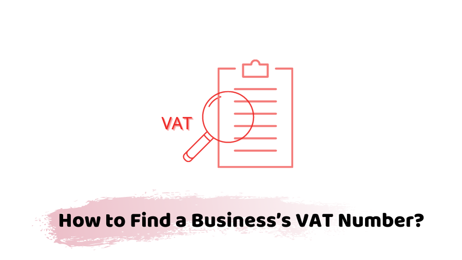 How to Find a Business’s VAT Number