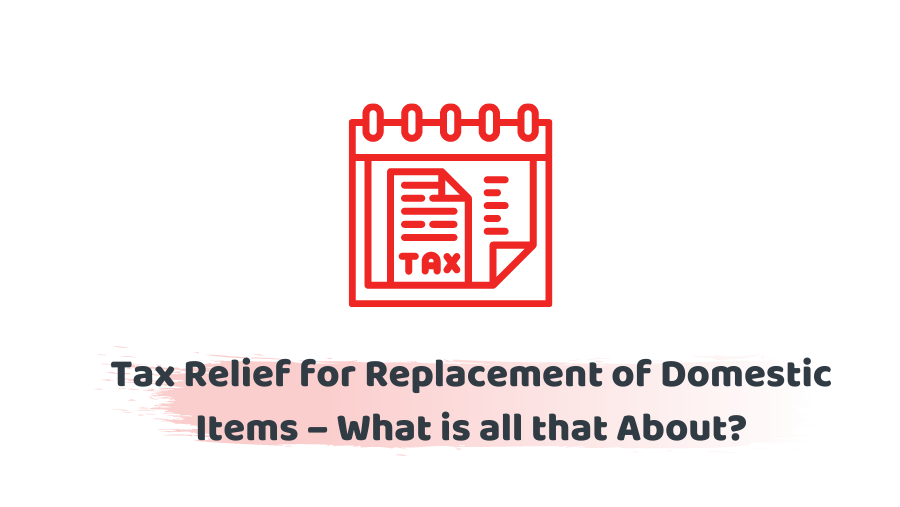 tax relief for replacement of domestic items
