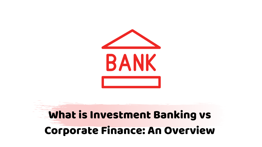 What is Investment Banking
