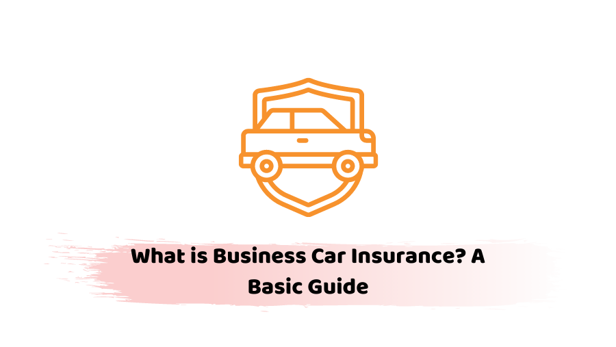 what is business car insurance