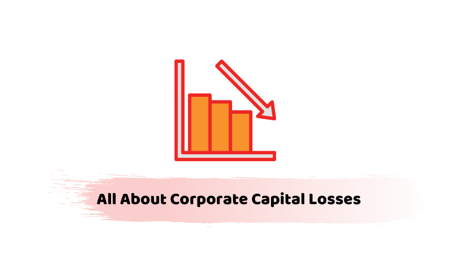 All About Corporate Capital Losses