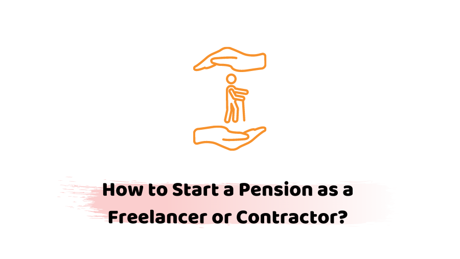 How to Start a Pension as a Freelancer or Contractor