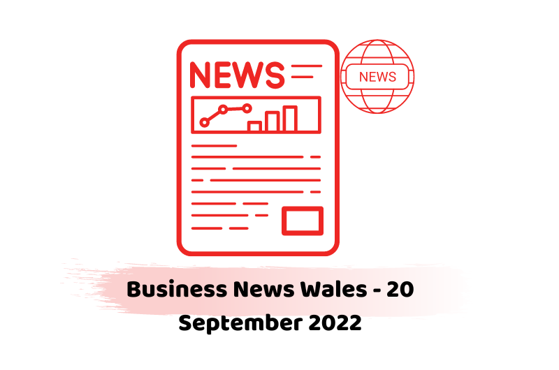 Business News Wales - 20 September 2022