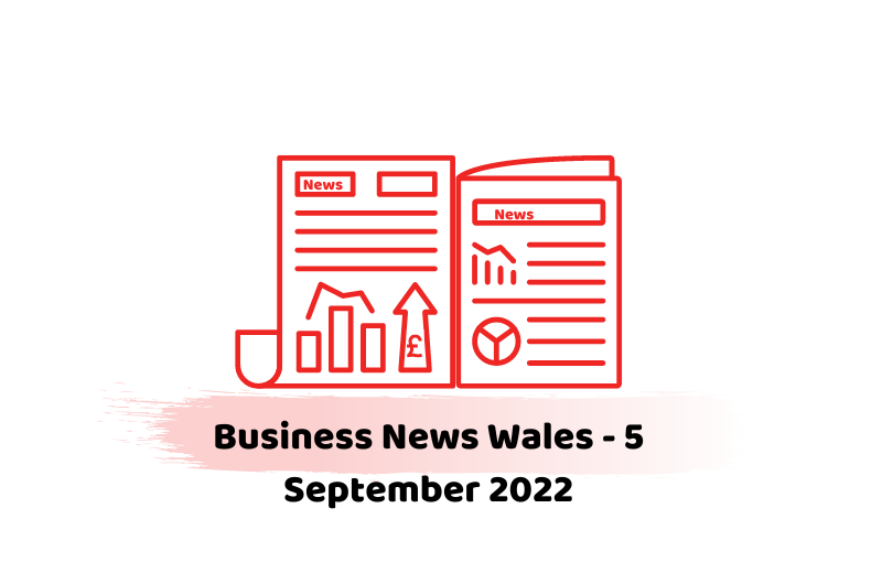Business News Wales - 5 September 2022