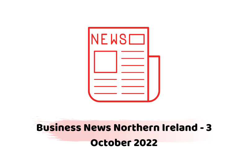 Business News Northern Ireland - 3 October 2022