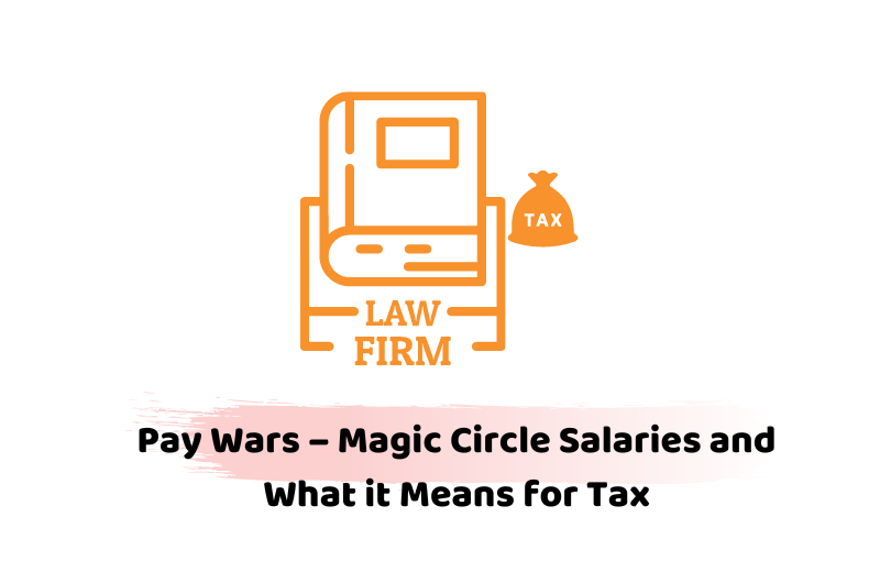 magic circle salaries and their tax