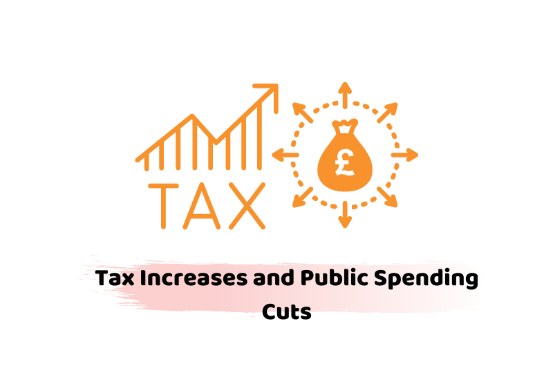 Tax Increases and Public Spending Cuts