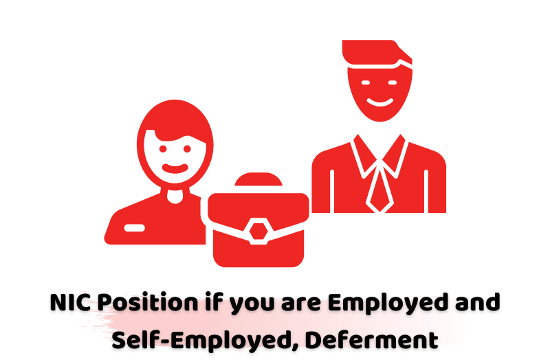 NIC Position if you are Employed and Self-Employed, Deferment