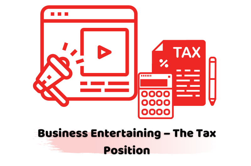 Business Entertaining – The Tax Position