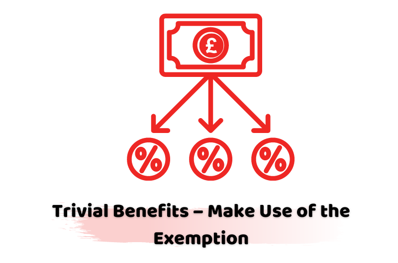 Trivial Benefits – Make Use of the Exemption