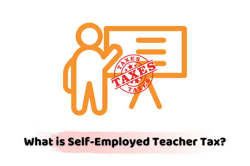 self-employed teacher tax