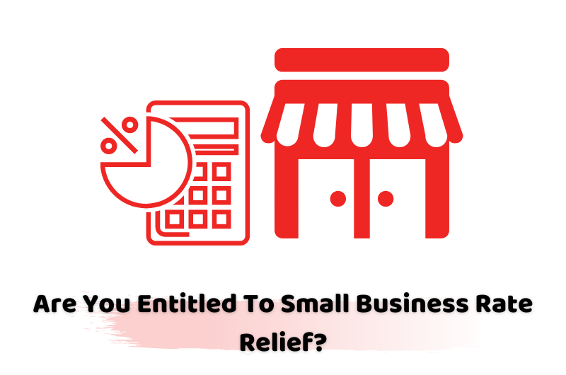 Are You Entitled To Small Business Rate Relief