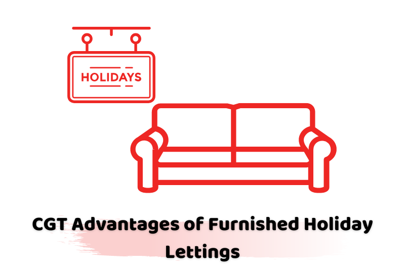 CGT Advantages of Furnished Holiday Lettings