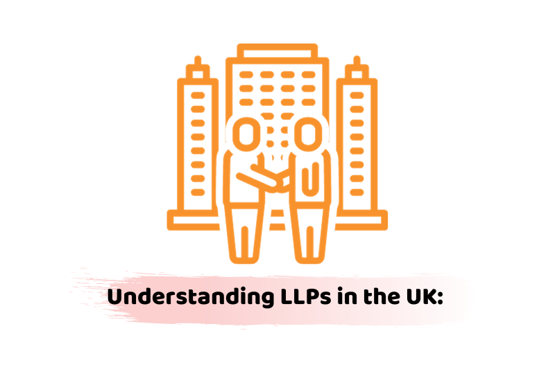Limited Liability Partnerships (LLPs) in the UK