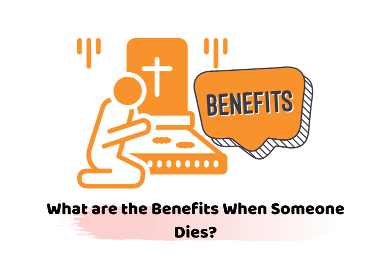 benefits when someone dies