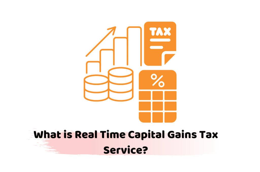 real-time capital gains tax service