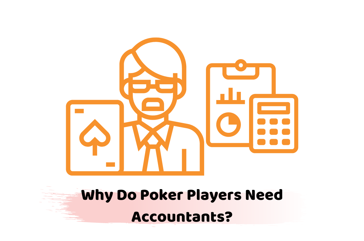 why do poker players need accountants