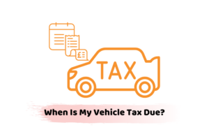 when is my vehicle tax due