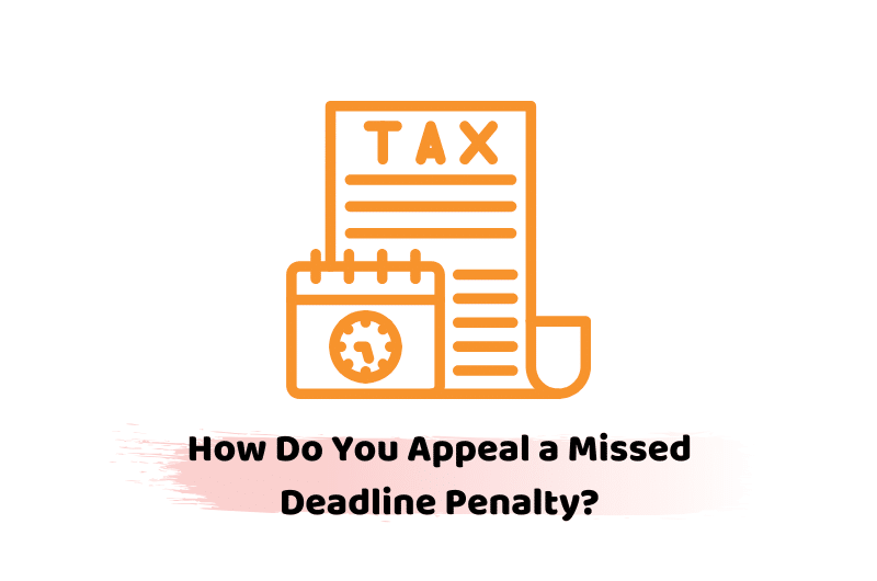 appeal a missed deadline penalty