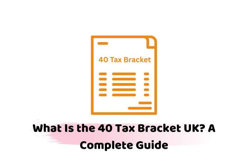 40 tax bracket uk